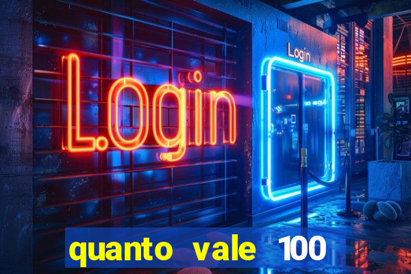 quanto vale 100 pesos em real